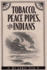 TOBACCO, PEACE PIPES, AND INDIANS. 